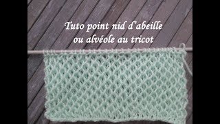 TUTO POINT ALVEOLE NID ABEILLE TRICOT Honeycomb stitch knitting PUNTO RELIEVE ALVÉOLES DOS AGUJAS [upl. by Borgeson]