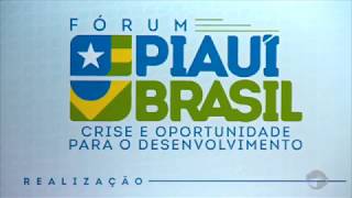 Fórum Piauí Brasil debate crescimento econômico do Piauí [upl. by Ahser46]