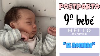 VLOG 153 POSTPARTO Y EL NOMBRE DE NUESTRO 9º BEBÉ [upl. by Nnyloj]