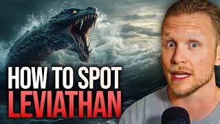 Three Ways To Spot The Spirit Of LEVIATHAN [upl. by Nnarefinnej]