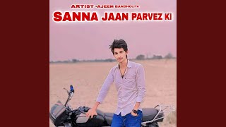 Sanna Jaan Parvez ki [upl. by Aitnuahs]