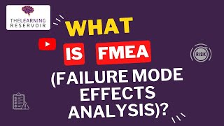 What is FMEA l Failure Mode Effects Analysis Explained l The Learning Reservoir [upl. by Helenka]