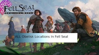 Fell Seal Arbiters Mark Guide ALL Obelisk Locations  REWARD [upl. by Charlena385]