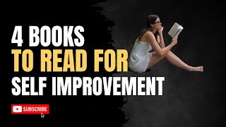 4 Books To Read For Self Improvement [upl. by Publus771]