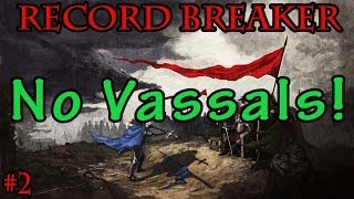 Crusader Kings 2 Record Breaker Campaign No Vassals 2 [upl. by Areip]