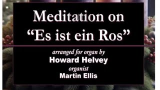 Howard Helvey Meditation on quotEs ist ein Rosquot Organ [upl. by Nirual]