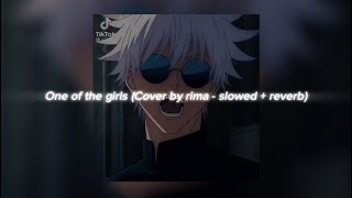 One of the girls Cover by rima  slowed  reverb [upl. by Demetre]