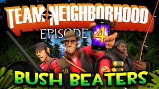 Team Neighborhood  Episode 4  Bush Beaters [upl. by Derrik]