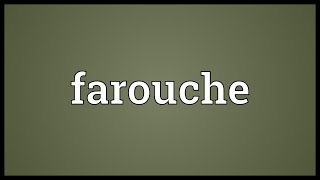 Farouche Meaning [upl. by Nayk808]