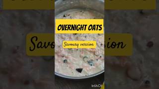 Overnight oats ka Savoury Version oats shorts youtube ytshorts short trending viralvideo [upl. by Sonny782]