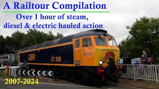 A Railtour Compilation  Steam Diesel amp Electric hauled action 2007  2024 [upl. by Vershen]