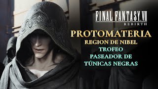 Protomateria Nibel  Trofeo Paseador de túnicas negras  Final Fantasy 7 Rebirth [upl. by Annorah]