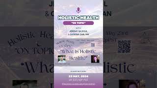 Discover WHAT is Holistic Health  On Topic talkshow holistichealth [upl. by Abra]