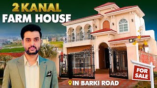 2 Kanal Farm House For Sale  2 Kanal Luxury 🔥 Farm House For Sale on Barki Road  On Ground Visit [upl. by Sukhum]