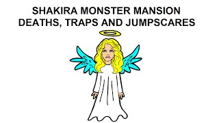 Shakira Monster Mansion  Deaths Traps and Jumpscares [upl. by Hildegaard]