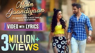 Main Jaandiyaan  Lyrical  Meet Bros  Neha Bhasin  Sanaya Irani Arjit Taneja  Piyush Mehroliyaa [upl. by Ayirp]