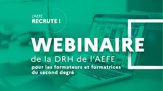 Webinaire de la DRH de lAEFE  candidatures des personnels de formation du second degré [upl. by Odericus]