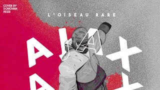 L’Oiseau Rare  L’AJAX  Official Audio  prod by Kris Obryan [upl. by Davina768]