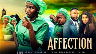 AFFECTION New Movie Sonia Uche Ebube Obi Felix Omokhodion Faith Duke 2023 Nollywood Movie [upl. by Edijabab98]