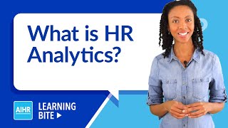 What is HR Analytics  AIHR Learning Bite [upl. by Peck]