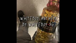 WHITEBOY ANTHEM [upl. by Dorolice]