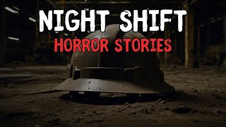 Night Shift Horror Stories You Were Never Meant to Hear [upl. by Fowkes]