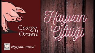 Hayvan Çiftliği  George Orwell Sesli Kitap  Tek Parça [upl. by Woodman]