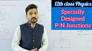 Specially designed PN junctions  12th class physics  physics ka safar [upl. by Alym423]