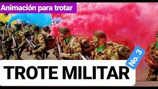 No 3 TROTE MILITAR para EJERCICIO aprovecha ANIMACION MILITAR cadencia para trotar 🏃🏃🏃 [upl. by Henke244]