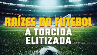 Raízes do Futebol A Torcida Elitizada TRAILER OFICIAL [upl. by Ynavoj]