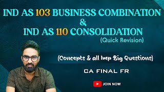 Ind As 103 Business Combination amp Ind As 110 Consolidation Revision  CA Final FR [upl. by Hterrag]