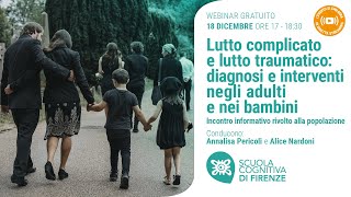 Lutto complicato e lutto traumatico diagnosi ed interventi negli adulti e nei bambini [upl. by Samson]