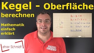 Kegel  Oberfläche berechnen  Geometrische Körper  Mathematik  einfach erklärt  Lehrerschmidt [upl. by Nedrud]