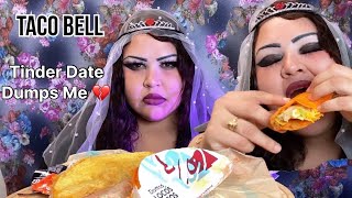 I’m Done 💔  Tinder date update 😢 TACO BELL MUKBANG [upl. by Erwin626]