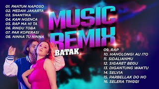 MUSIK REMIX BATAK  DJ REMIX BATAK  NINNA TU NINNA  HAHOLONGI AU ITO [upl. by Nolasba]