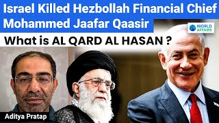 Israel Killed Hezbollah Financial Chief Mohd Jafaar Qaasir  What is AL Qard Al Hasan World Affairs [upl. by Blakelee]