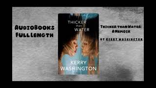 AudioBooks Free  Book Thicker than Water A Memoir  By Kerry Washington [upl. by Ardaed]