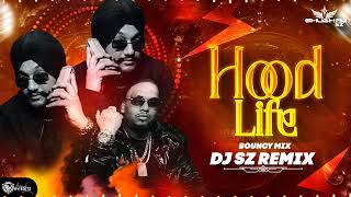 Hood Life Sambata Remix  Riar Saab  Sambata  Bouncy Mix  DJ SZ Remix [upl. by Marlette]