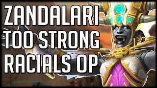 ABSURDLY BROKEN RACIALS  Zandalari Trolls Way Too Strong  Patch 815 WoW BFA News [upl. by Kirred]