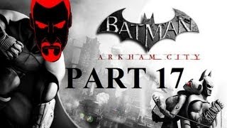 BRAIN HURT  Batman Arkham City  Part 17 [upl. by Dnalyram]