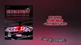 FREE KB Mike Type Beat quotWithout YouquotGreatest One Day EPProdby138beatz [upl. by Johppa]