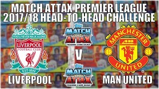 LIVERPOOL v MAN UNITED  Topps Match Attax 201718  HEADTOHEAD CHALLENGE [upl. by Rebmeced]