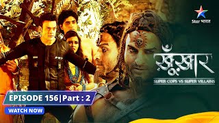 SuperCops Vs Super Villains  Chaar Siron Waala Jakabu  Episode 156 Part2 starbharat [upl. by Harcourt]