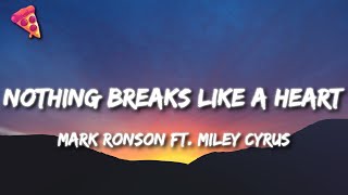 Mark Ronson  Nothing Breaks Like a Heart Lyrics ft Miley Cyrus [upl. by Ik]