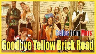 Elton John Goodbye Yellow Brick Road  Cellos from Mars [upl. by Agosto]