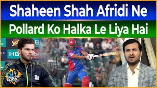 Shaheen Shah Afridi Ne Pollard Ko Halka Le Liya Hai  Wasay Habib  Commentary Box [upl. by Llebasi215]