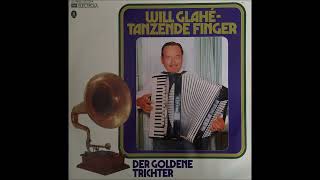 Will Glahé  Tanzende Finger  Der goldene Trichter LP 2  Titelauswahl [upl. by Notyalc]