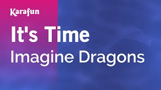 Its Time  Imagine Dragons  Karaoke Version  KaraFun [upl. by Swaine]