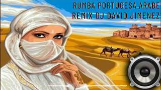 RUMBA PORTUGESA ARABE REMIX DJ DAVID JIMENEZ [upl. by Ohl]