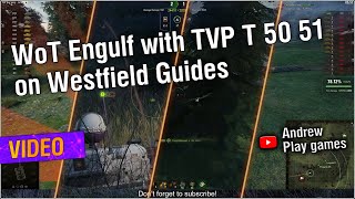 🚩 WoT Engulf with TVP T 50 51 on Westfield Guides worldoftanks wot nocommentary [upl. by Salamanca]